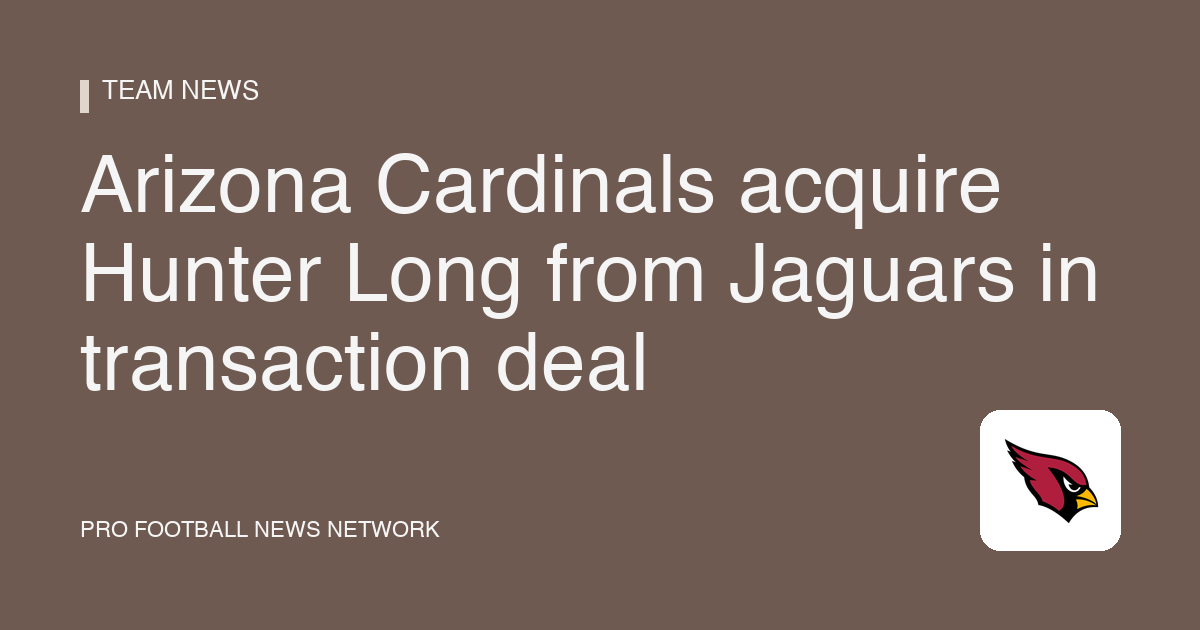Arizona Cardinals acquire Hunter Long from Jaguars in transaction deal