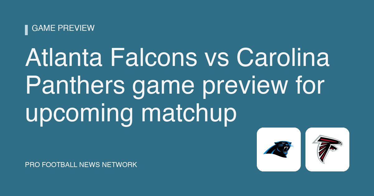 Atlanta Falcons vs Carolina Panthers game preview for upcoming matchup