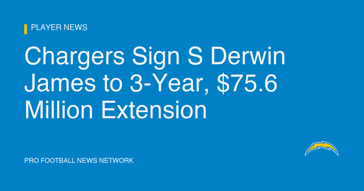 Chargers Sign S Derwin James to 3-Year, $75.6 Million Extension