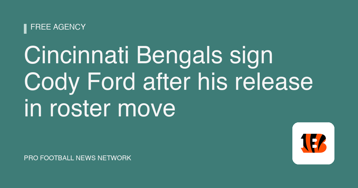 Cincinnati Bengals sign Cody Ford after his release in roster move