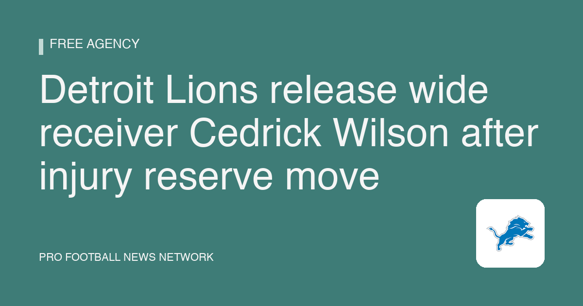 Detroit Lions release wide receiver Cedrick Wilson after injury reserve move