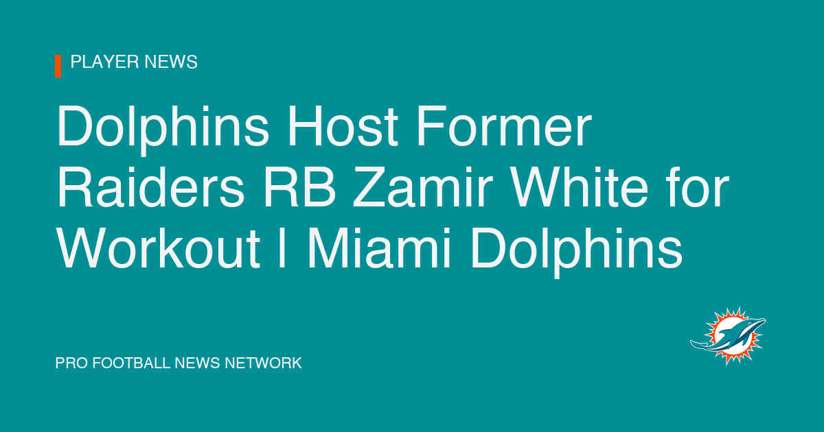Dolphins Host Former Raiders RB Zamir White for Workout | Miami Dolphins