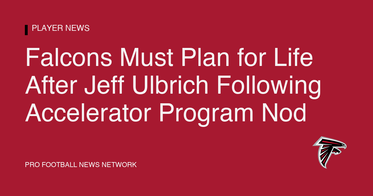 Falcons Must Plan for Life After Jeff Ulbrich Following Accelerator Program Nod
