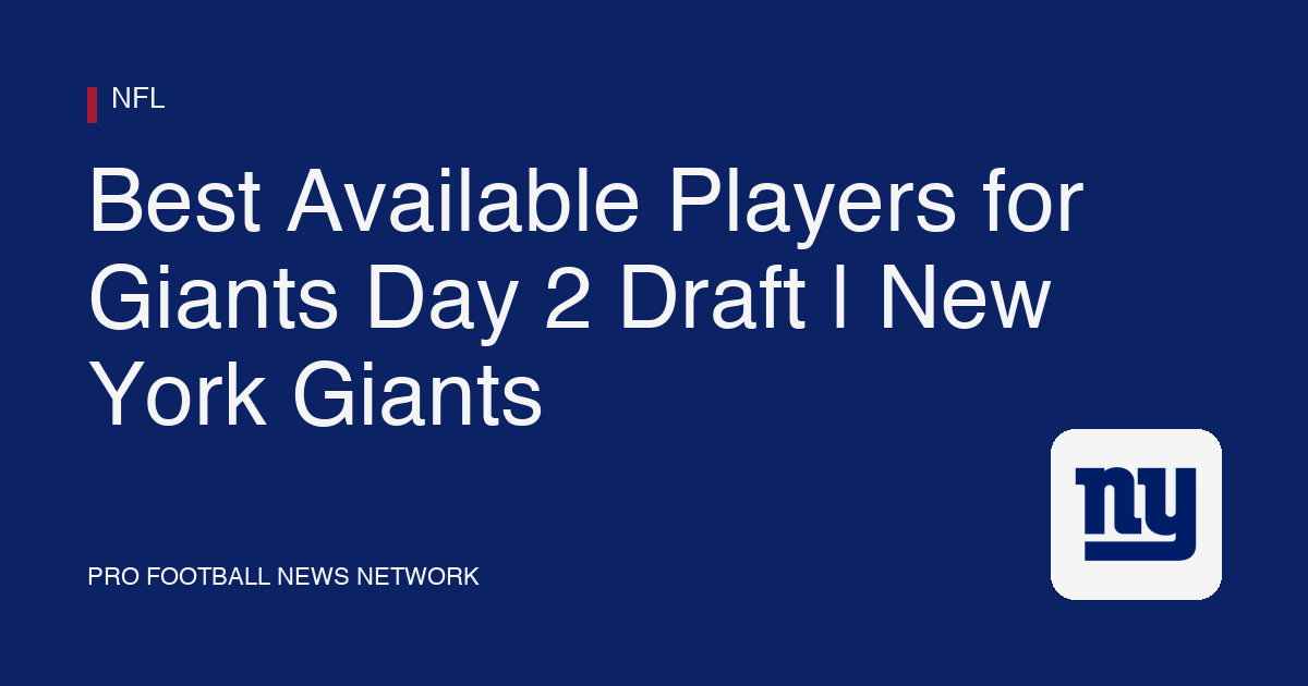 Giants Roster Pro Football Reference Best Available Players for Giants Day 2 Draft | New York | Pro Football ...