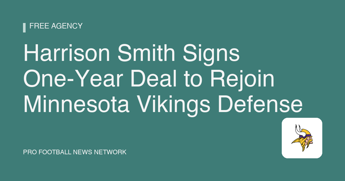 Harrison Smith Signs One-Year Deal to Rejoin Minnesota Vikings Defense