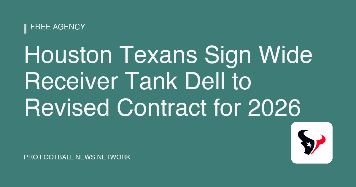 Houston Texans Sign Wide Receiver Tank Dell to Revised Contract for 2026