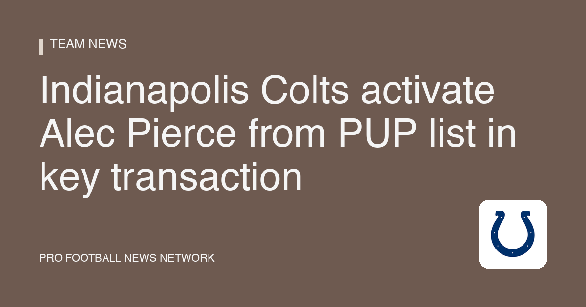 Indianapolis Colts activate Alec Pierce from PUP list in key transaction