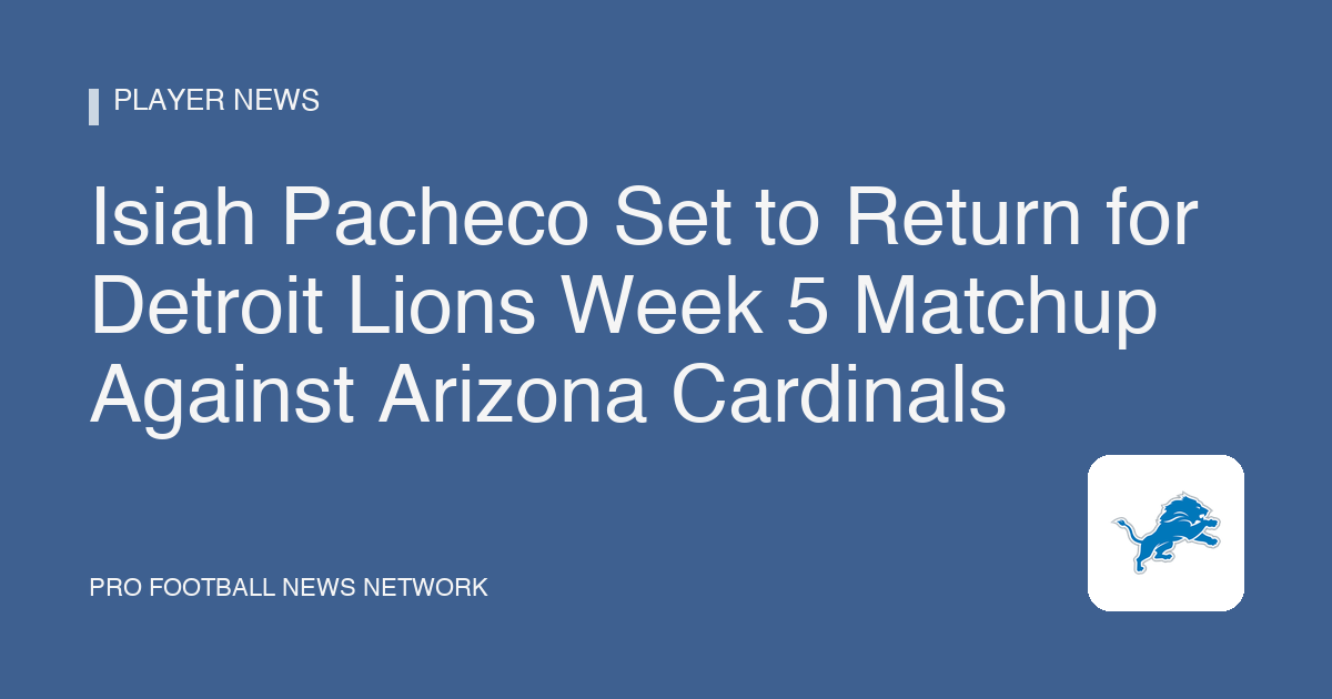 Isiah Pacheco Set to Return for Detroit Lions Week 5 Matchup Against Arizona Cardinals