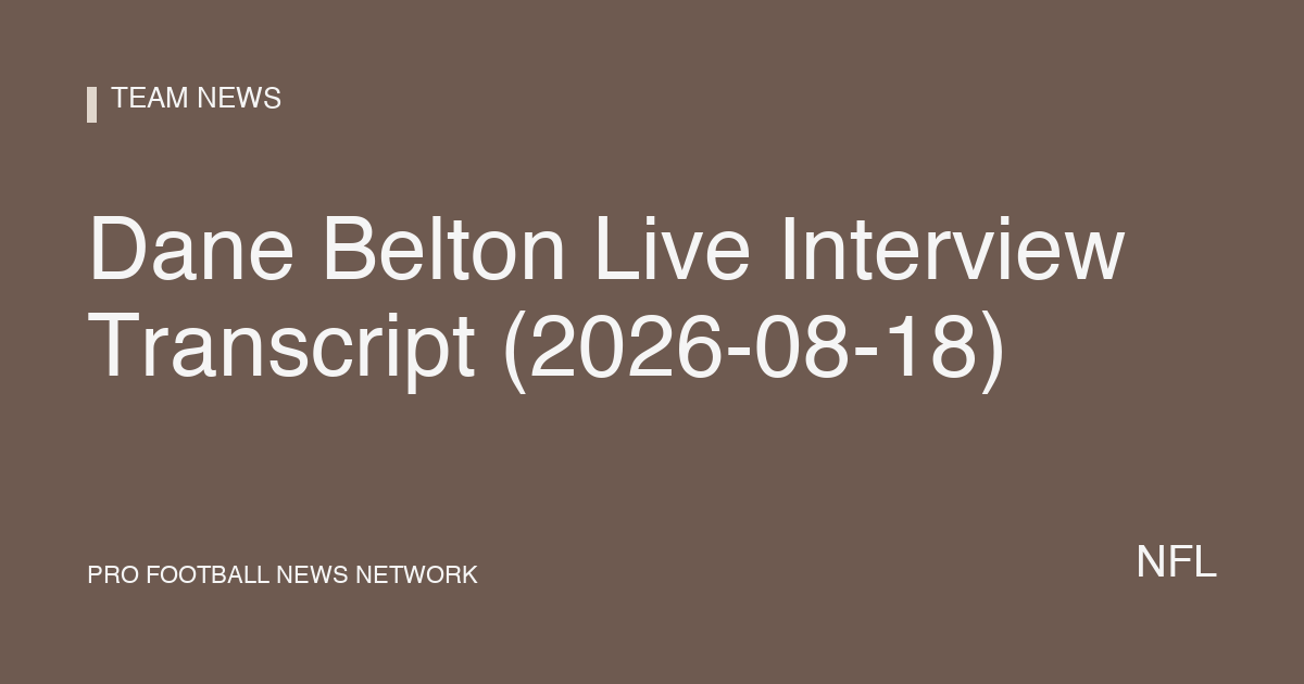 Dane Belton Live Interview Transcript (2026-08-18)