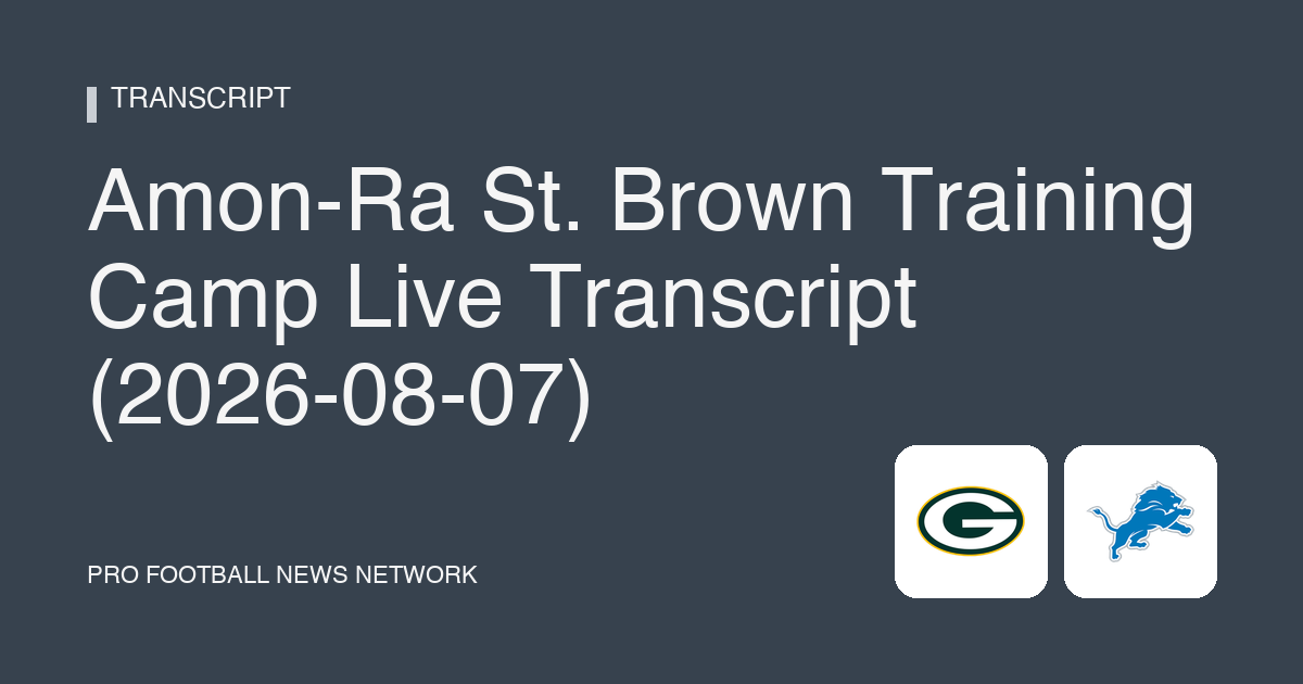 Amon-Ra St. Brown Training Camp Live Transcript (2026-08-07)
