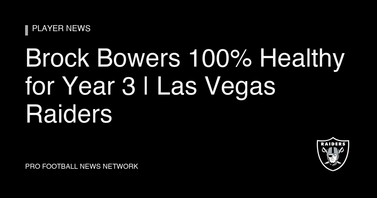 Brock Bowers 100% Healthy for Year 3 | Las Vegas Raiders