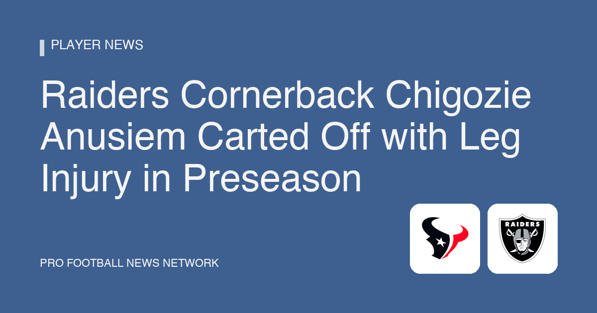 Raiders Cornerback Chigozie Anusiem Carted Off with Leg Injury in Preseason