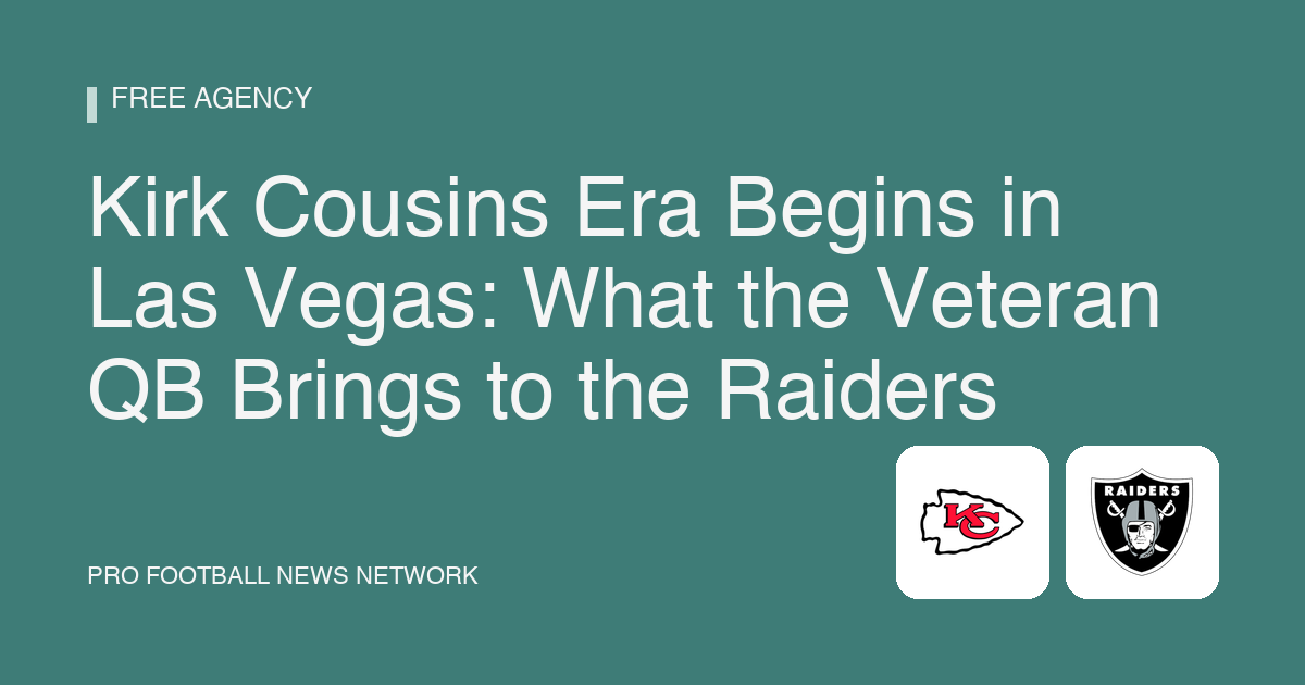 Kirk Cousins Era Begins in Las Vegas: What the Veteran QB Brings to the Raiders