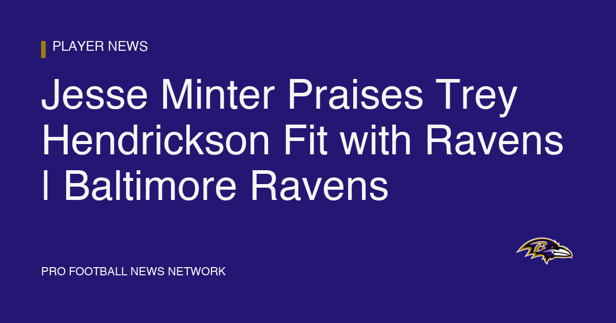 Jesse Minter Praises Trey Hendrickson Fit with Ravens | Baltimore Ravens