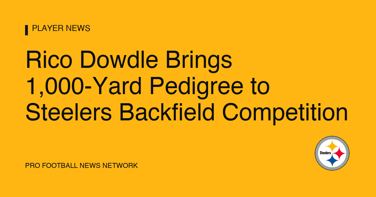 Rico Dowdle Brings 1,000-Yard Pedigree to Steelers Backfield Competition